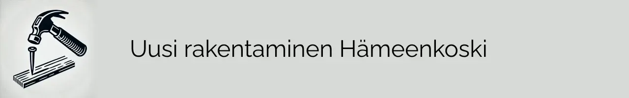 Uusi rakentaminen Hämeenkoski